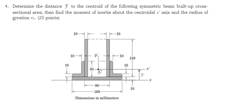 Solved 4. Determine the distance to the centroid of the | Chegg.com