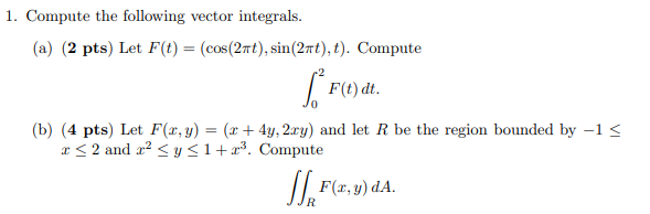 Solved 1. Compute the following vector integrals. (a) (2 | Chegg.com
