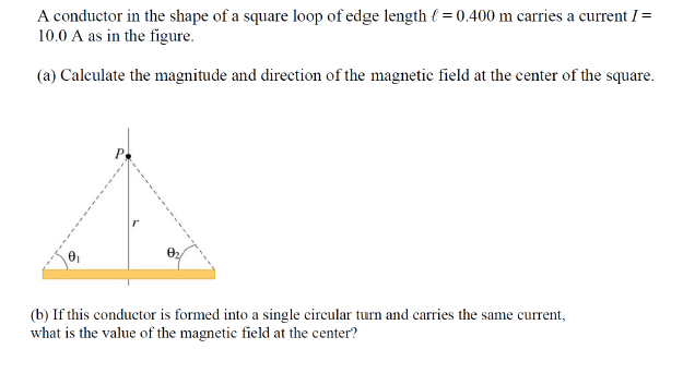 Solved A conductor in the shape of a square loop of edge | Chegg.com