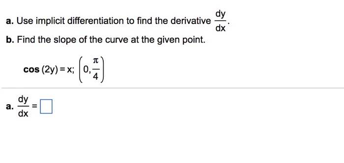 Solved dy dx a. Use implicit differentiation to find the | Chegg.com