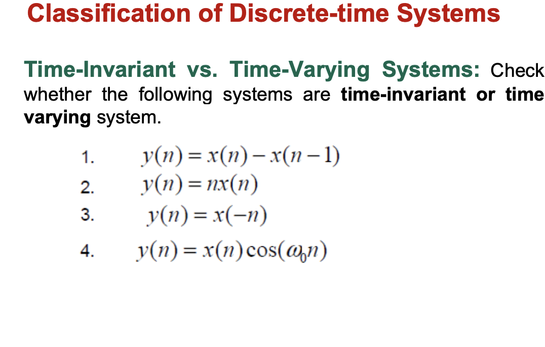 Solved Time-Invariant vs. Time-Varying Systems: Check | Chegg.com