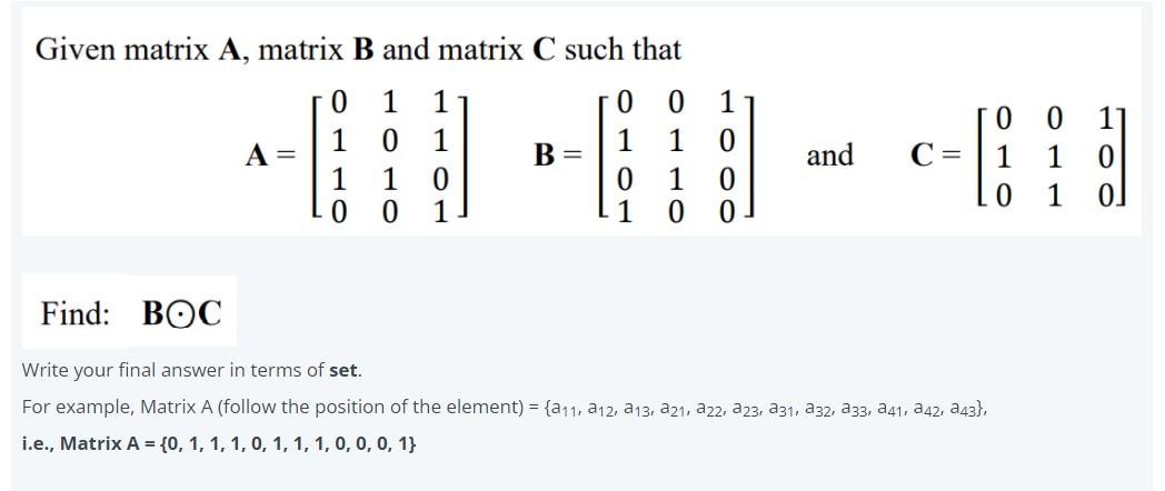 Solved Given matrix A, matrix B and matrix C such that 0 1 0 | Chegg.com