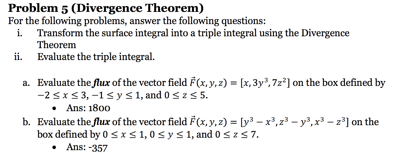 Solved Problem 5 (Divergence Theorem) For the following | Chegg.com