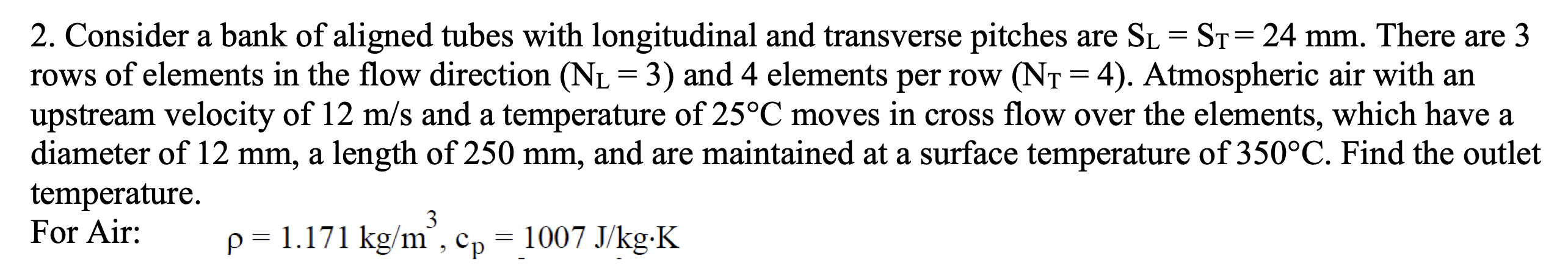 Solved 2. Consider a bank of aligned tubes with longitudinal | Chegg.com