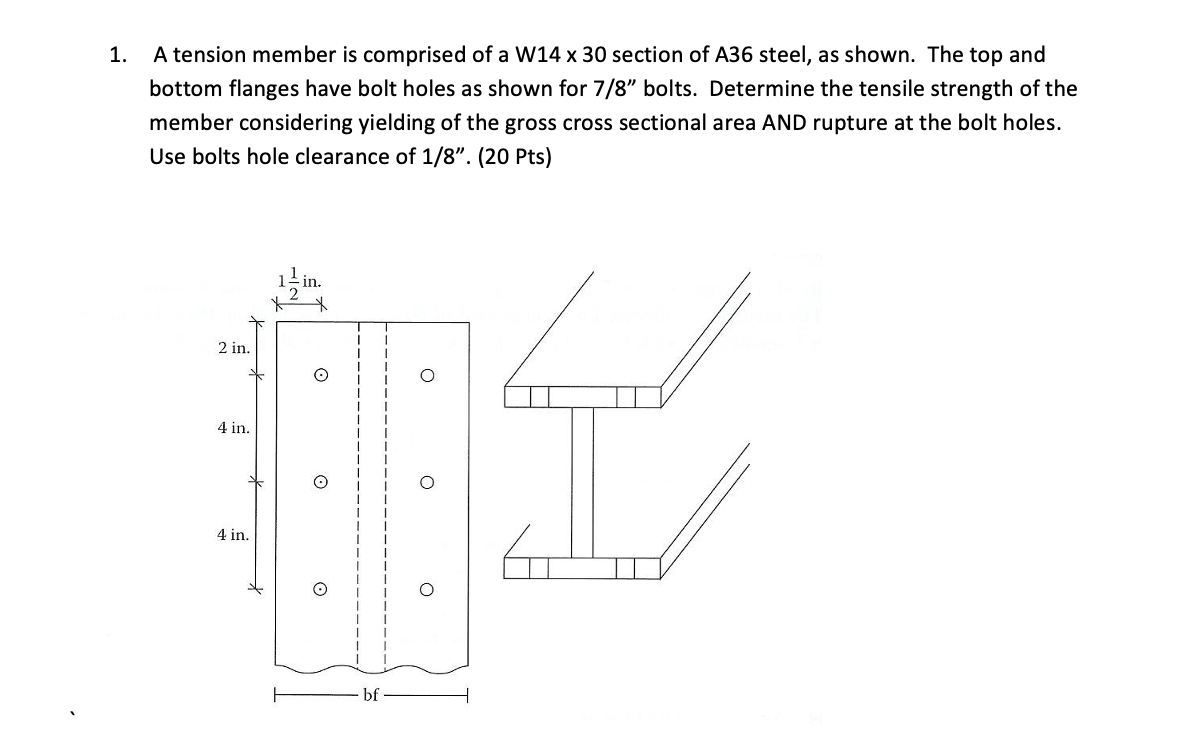 Solved 1. A tension member is comprised of a W14 x 30 | Chegg.com