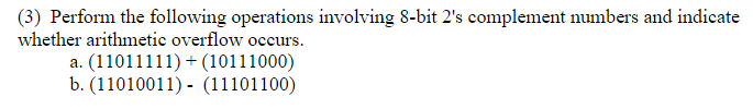 Solved (3) Perform the following operations involving 8-bit | Chegg.com