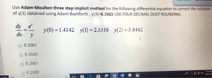 Solved Use Adam-Moulton three step implicit method for the | Chegg.com