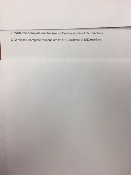 Solved Write the complete mechanism for TWO examples of SN1 | Chegg.com