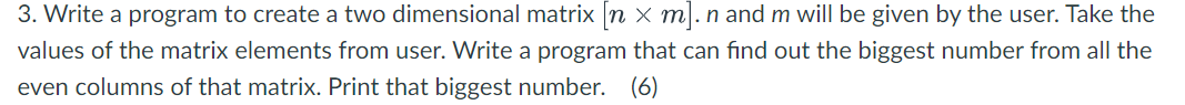 Solved 3. Write a program to create a two dimensional matrix | Chegg.com
