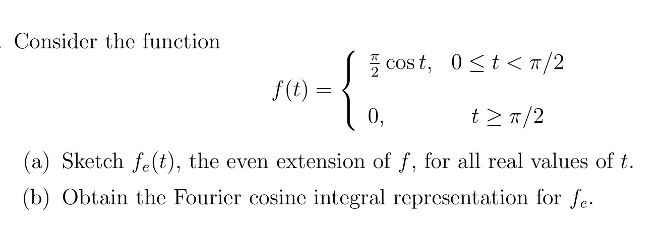 Solved Consider the function cost, 0 7/2 (a) Sketch fe(t), | Chegg.com