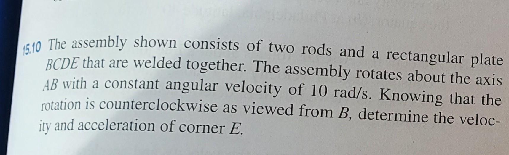 Solved 15:10 The assembly shown consists of two rods and a | Chegg.com