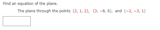Solved Find an equation of the plane. The plane through the | Chegg.com