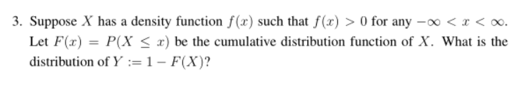 Solved 3. Suppose X has a density function f (x) such that | Chegg.com