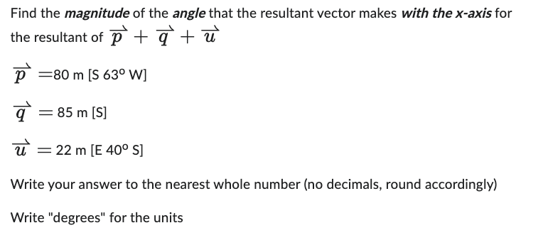 Solved Find the magnitude of the angle that the resultant | Chegg.com