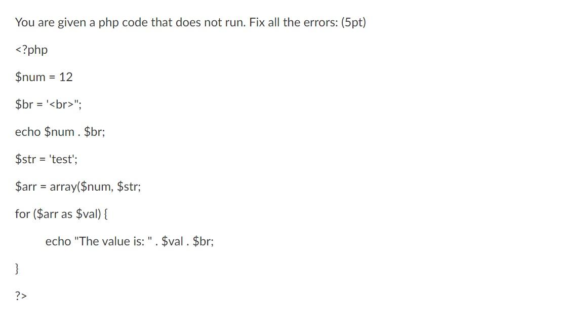 Solved You are given a php code that does not run. Fix all | Chegg.com