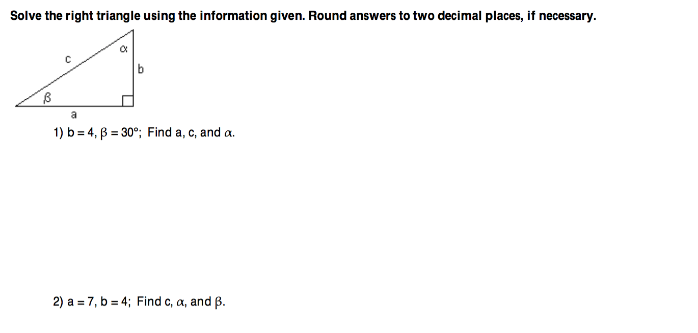 Solved Solve the right triangle using the information given. | Chegg.com