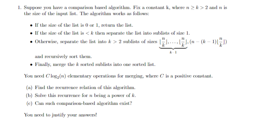 Solved 1. Suppose you have a comparison based algorithm. Fix | Chegg.com