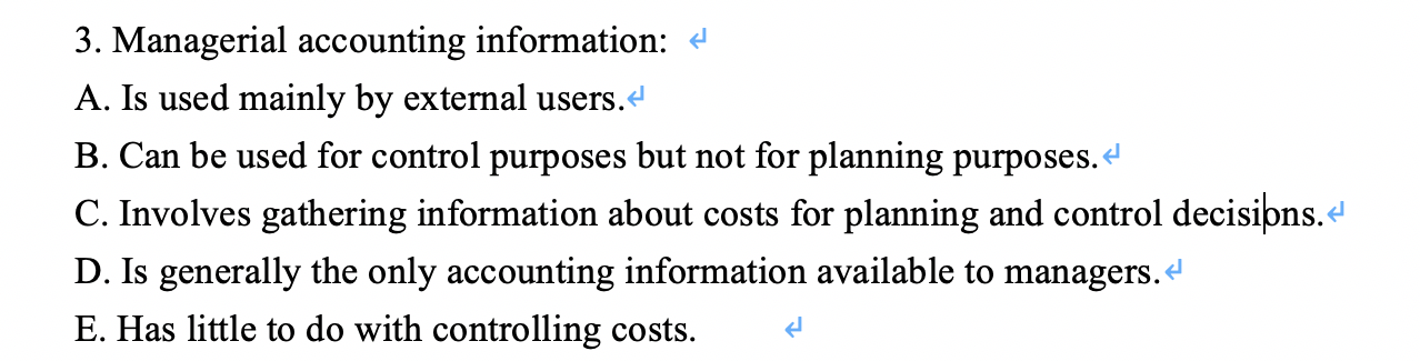 Solved 3. Managerial accounting information: 4 A. Is used | Chegg.com