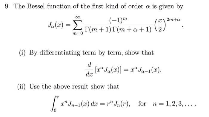 Solved 9. The Bessel function of the first kind of order α | Chegg.com