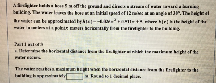 Solved A firefighter holds a hose 5 m off the ground and | Chegg.com