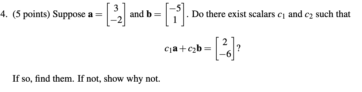 Solved (5 points) Suppose a=[3−2] and b=[−51]. Do there | Chegg.com
