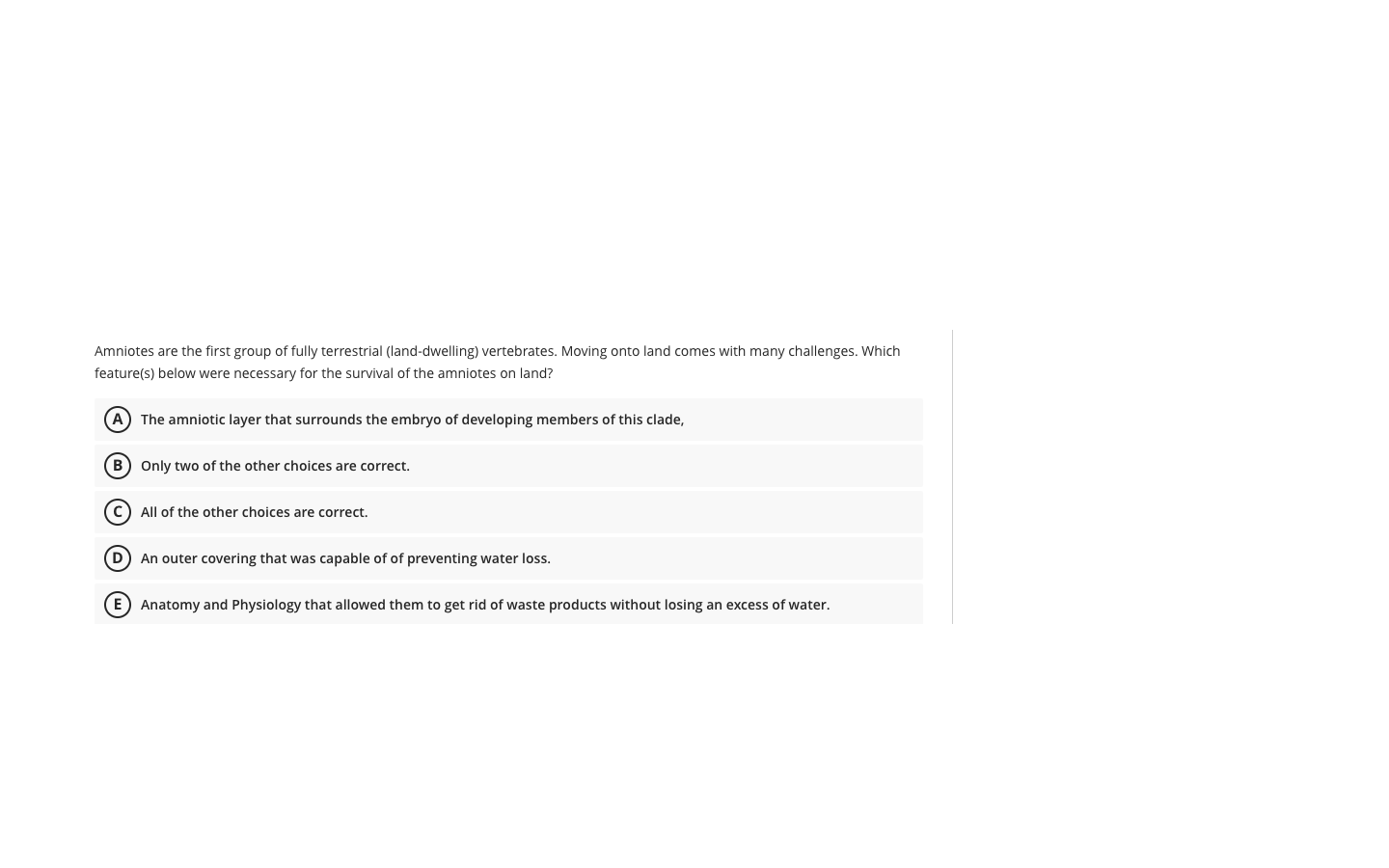 Solved Amniotes are the first group of fully terrestrial