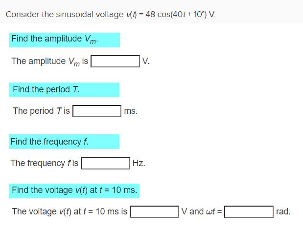 Solved Consider the sinusoidal voltage 10 = 48 cos(40t + | Chegg.com
