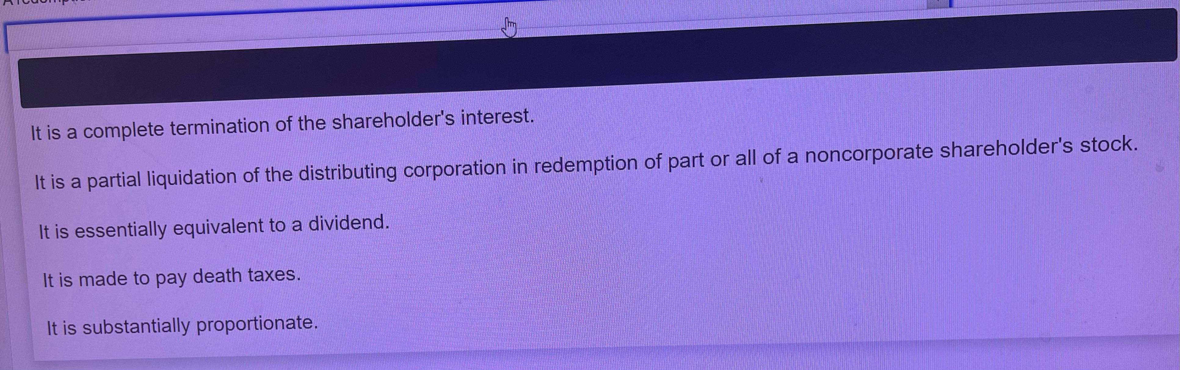 It is a complete termination of the shareholder's | Chegg.com