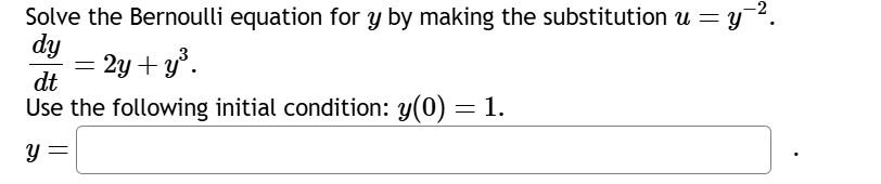 Solved Solve the Bernoulli equation for y ﻿by making the | Chegg.com