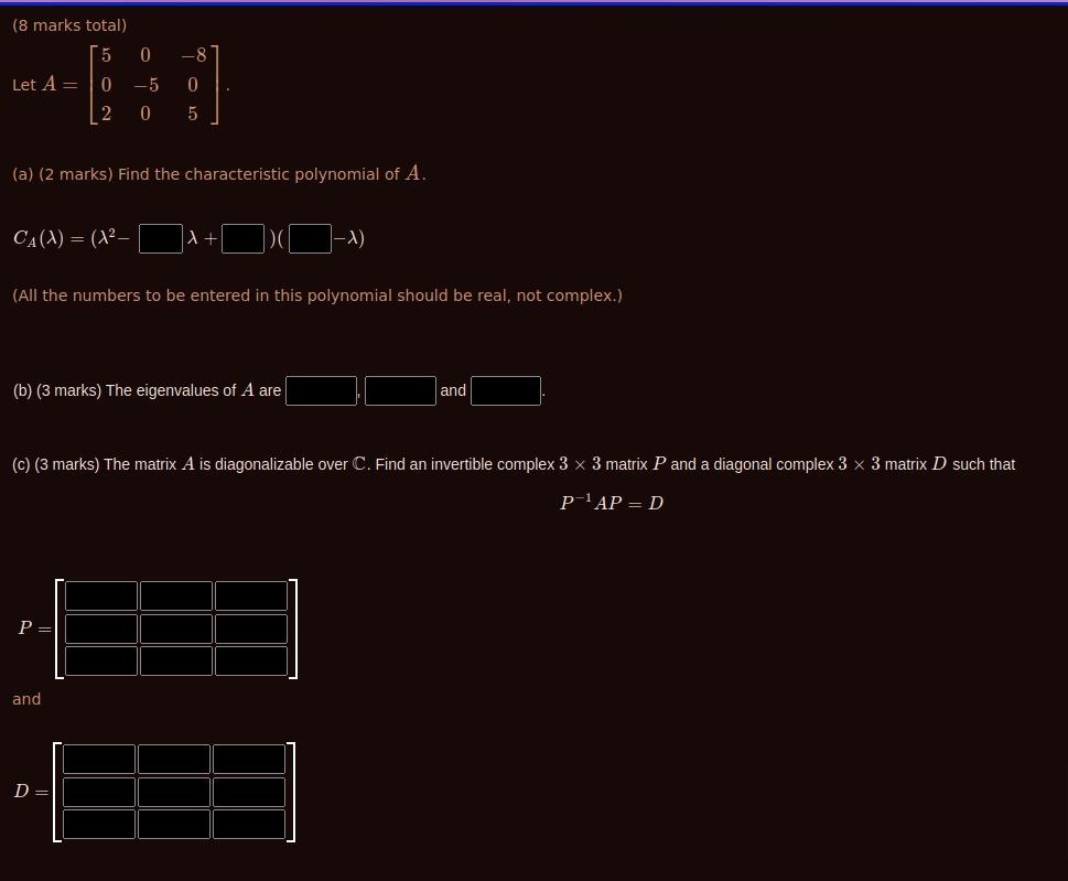 Solved (8 marks total) 5 0 -8 Let A= 0 0 2 0 5 (a) (2 marks) | Chegg.com