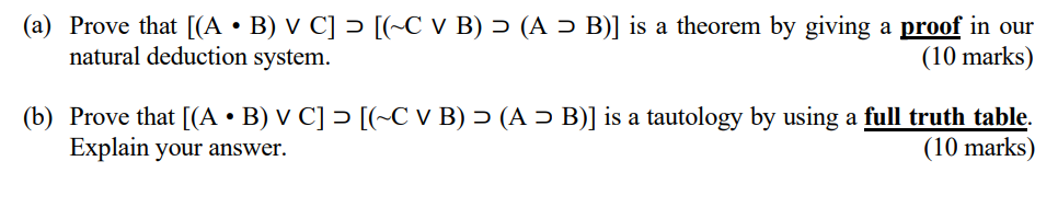 Solved (a) Prove That [(A • B) V C] = [(-C V B) = (A » B)] | Chegg.com