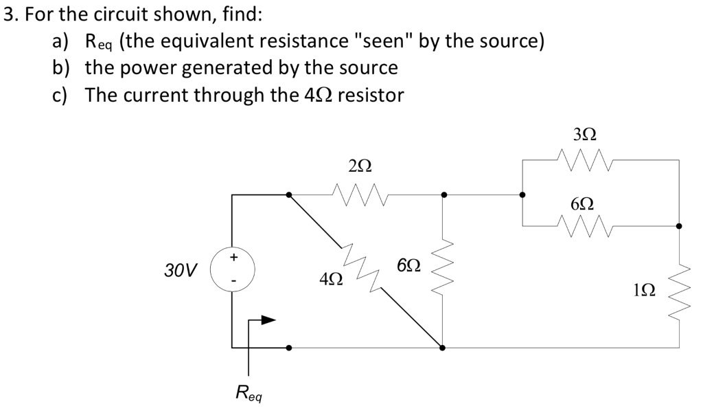 Solved 3. For the circuit shown, find: a) Req (the | Chegg.com