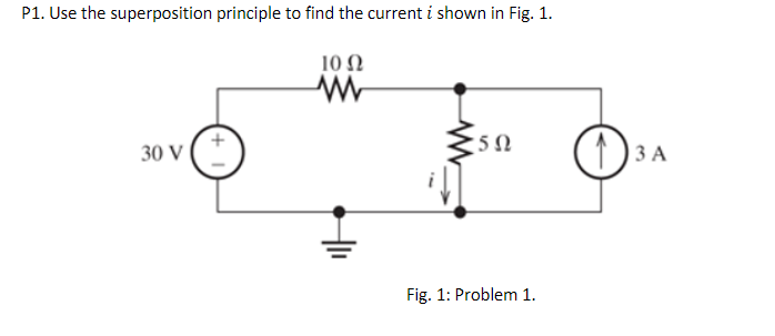 Solved P1. Use the superposition principle to find the | Chegg.com