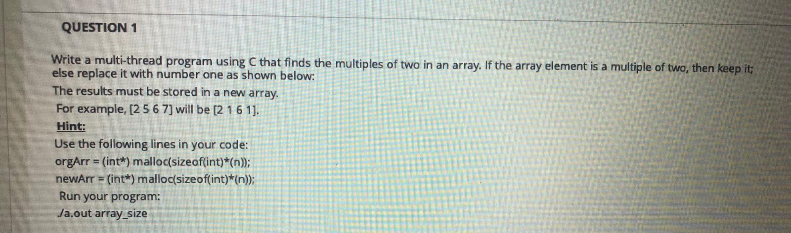 Solved QUESTION 1 Write a multi-thread program using C that | Chegg.com