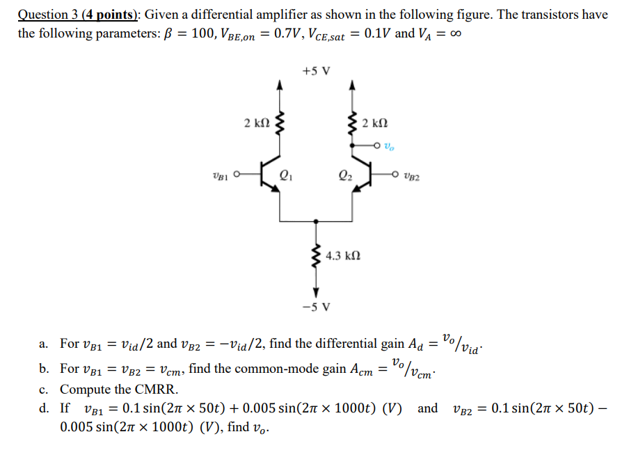 Solved Question 3 (4 points): Given a differential amplifier | Chegg.com