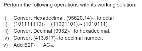 Solved Perform the following operations with its working | Chegg.com