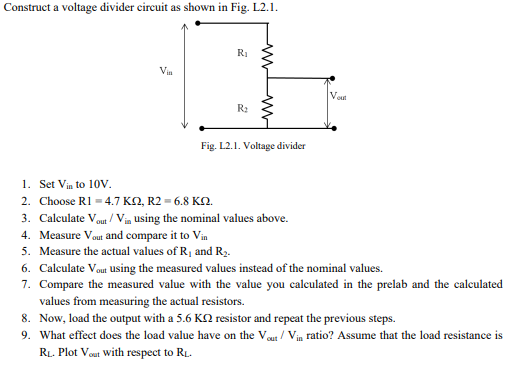 Solved Construct a voltage divider circuit as shown in Fig. Circuit Diagram