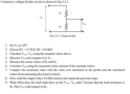 Solved Construct A Voltage Divider Circuit As Shown In Fig. | Chegg.com