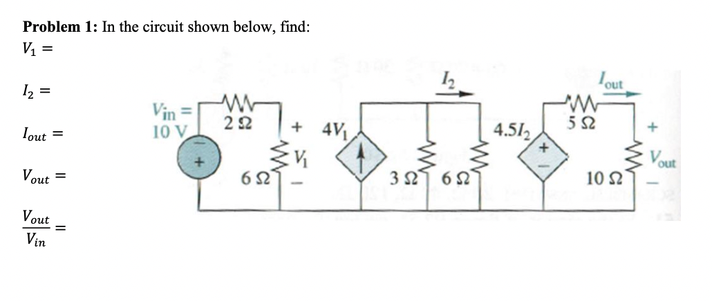 Solved Problem 1: In The Circuit Shown Below, Find: V1= I2= | Chegg.com