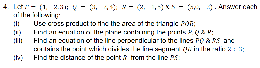 Solved 4. Let P=(1,−2,3);Q=(3,−2,4);R=(2,−1,5)&S=(5,0,−2). | Chegg.com