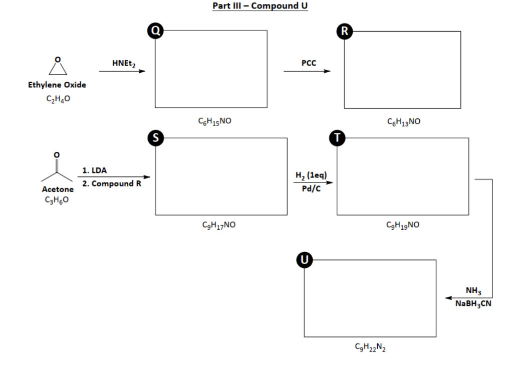 Solved Part III - Compound U Q R HNEt2 PCC Ethylene Oxide | Chegg.com