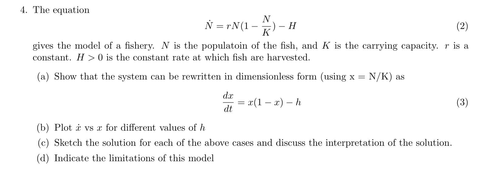 Solved 4. The equation N = rN(1 Η (2) K gives the model of a | Chegg.com