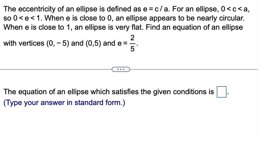 Solved The eccentricity of an ellipse is defined as e=c/a. | Chegg.com