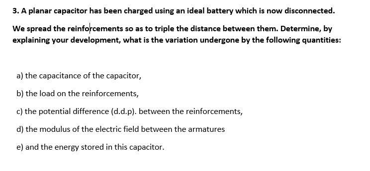Solved 3. A planar capacitor has been charged using an ideal | Chegg.com