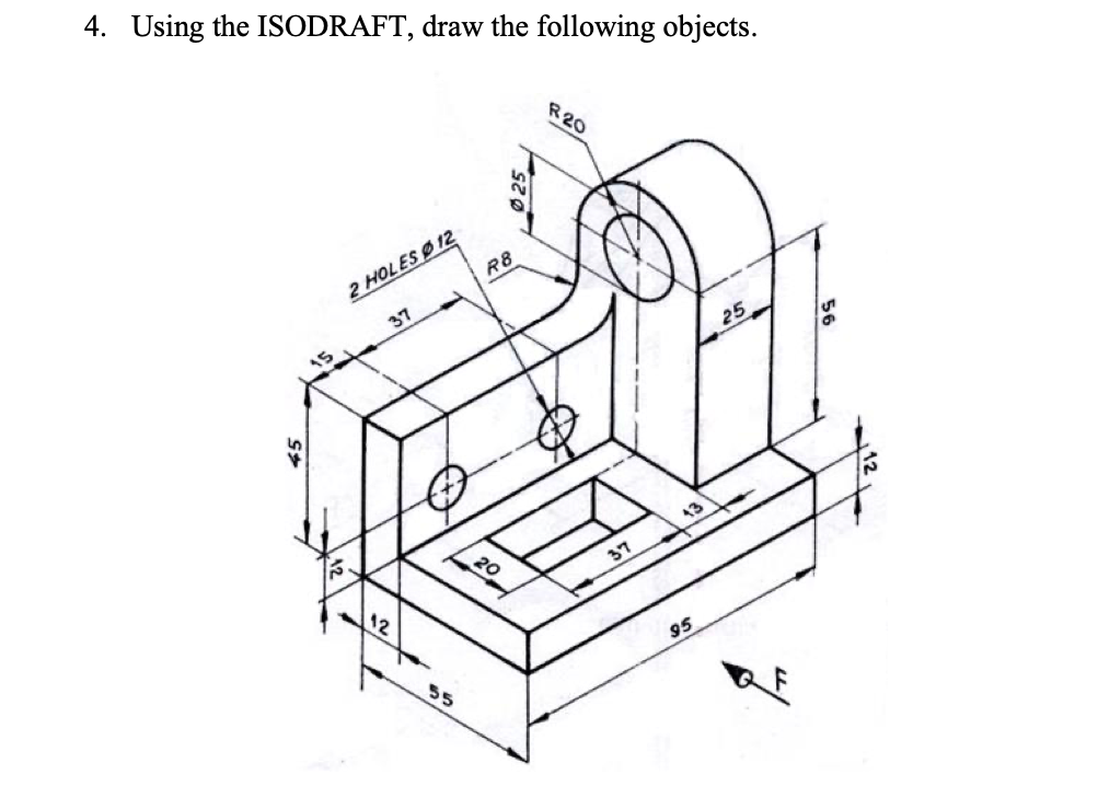 Solved 4. Using the ISODRAFT, draw the following objects. | Chegg.com