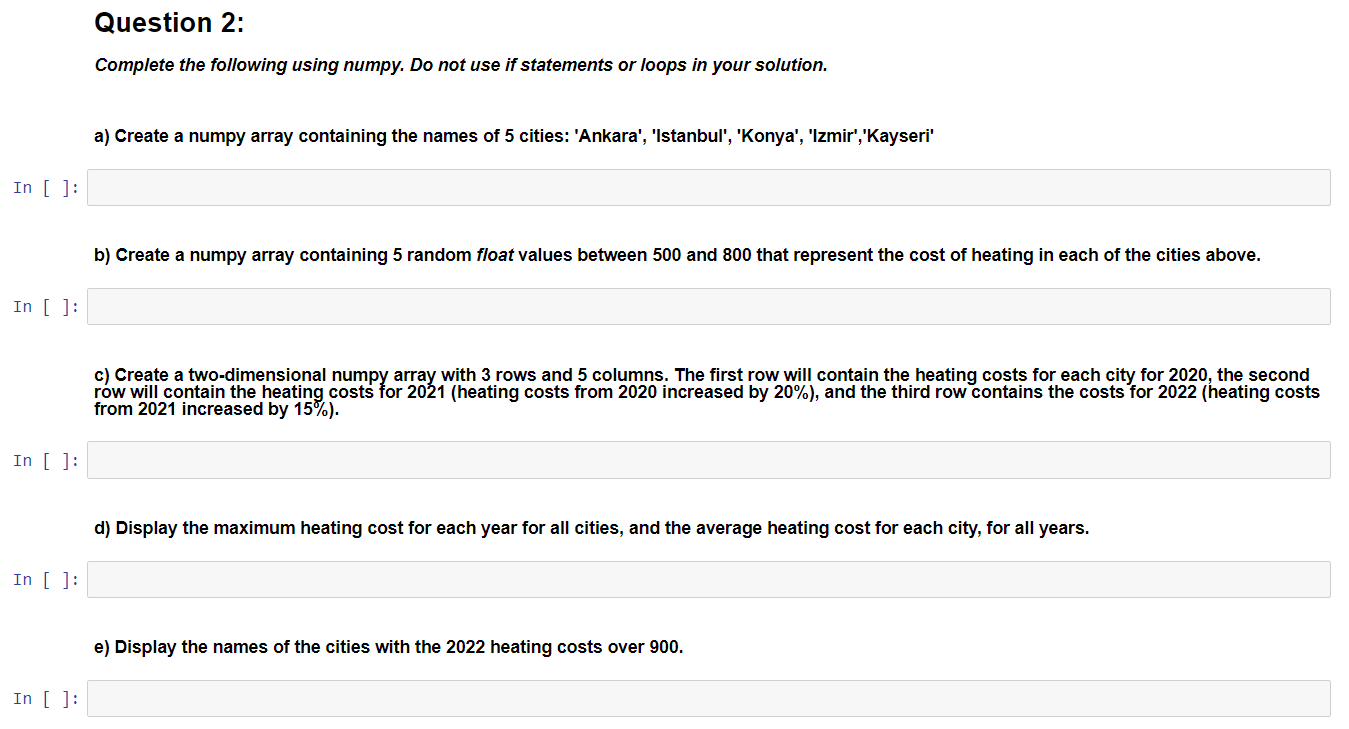 Solved Question 2: Complete the following using numpy. Do | Chegg.com
