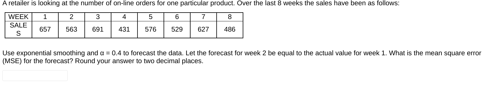 Solved Compute a 3-week weighted moving average to forecast | Chegg.com