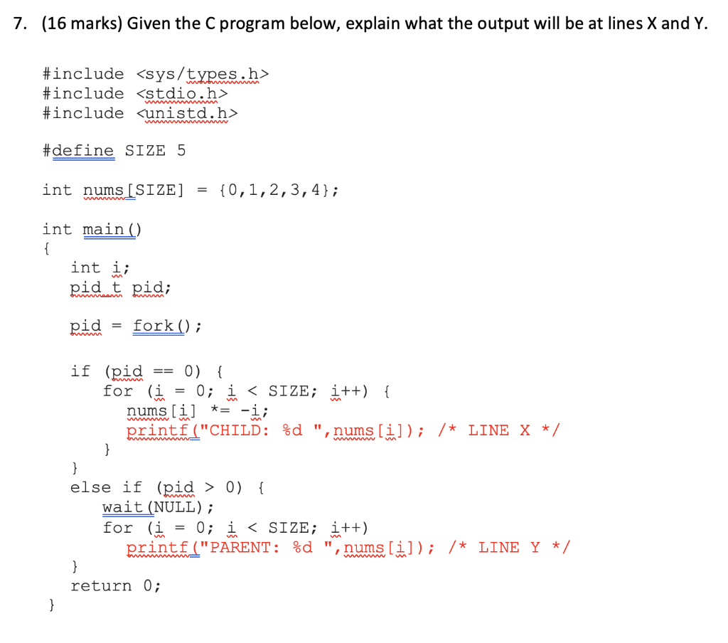 Solved 7. (16 marks) Given the C program below, explain what | Chegg.com