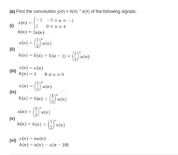 Solved A Find The Convolution Y N N N X N Of The