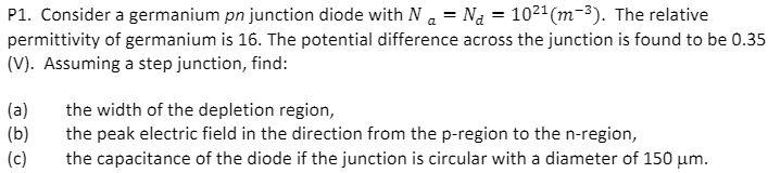 Solved Pl. Consider a germanium pn junction diode with N a = | Chegg.com